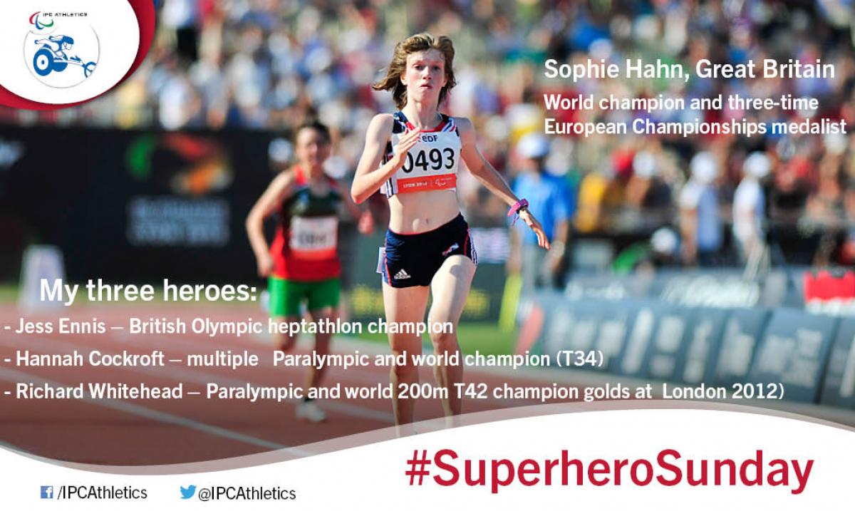 Sophie Hahn has three Superheros: Jess Ennis, Hannah Cockroft and Richard Whitehead.