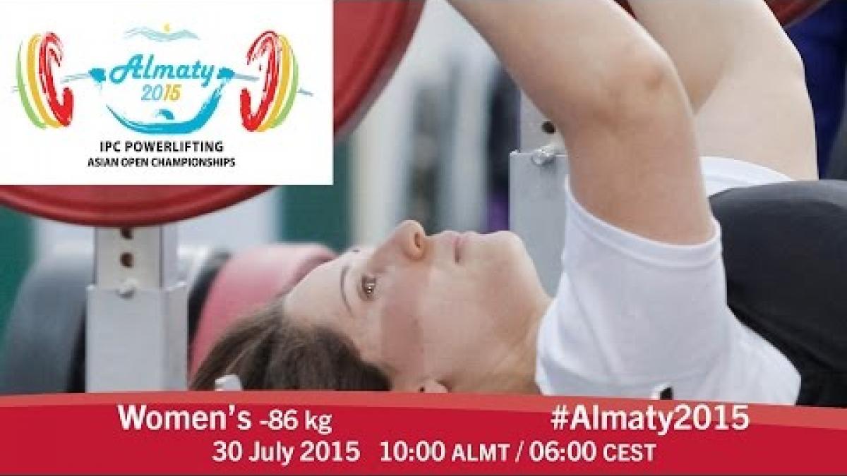 Women's -86 kg | 2015 IPC Powerlifting Asian Open Championships, Almaty