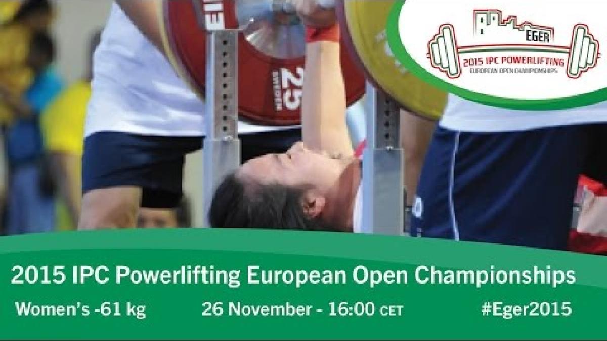 Women's -61 kg | 2015 IPC Powerlifting European Open Championships, Eger