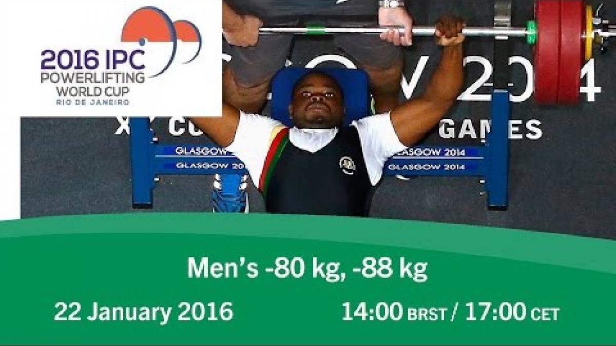 Men's -80 kg, -88 kg | 2016 IPC Powerlifting World Cup Rio de Janeiro