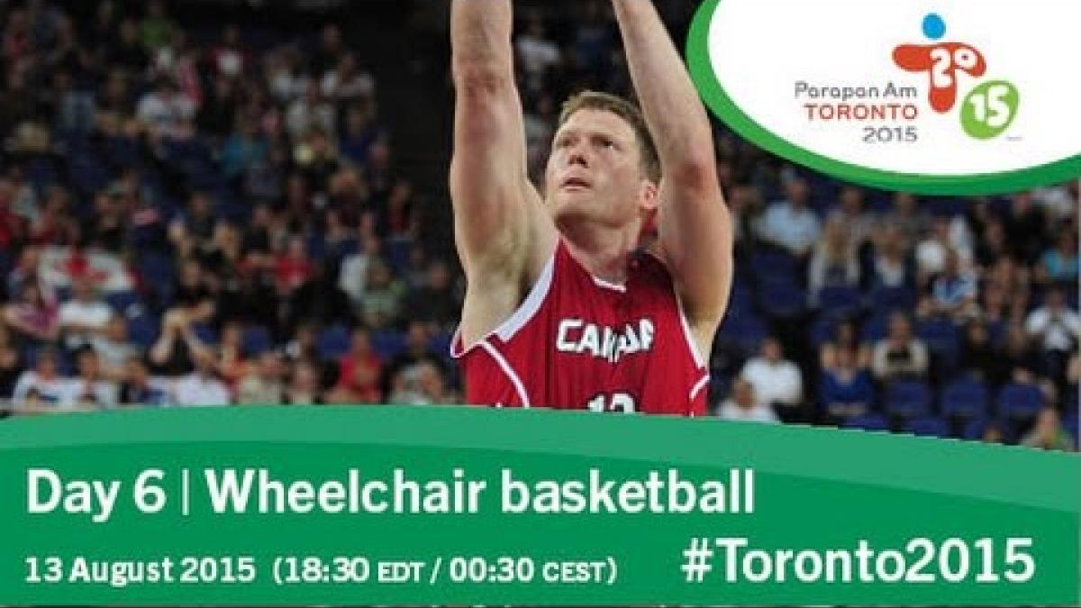 Day 6 | Wheelchair basketball | Toronto 2015 Parapan American Games
