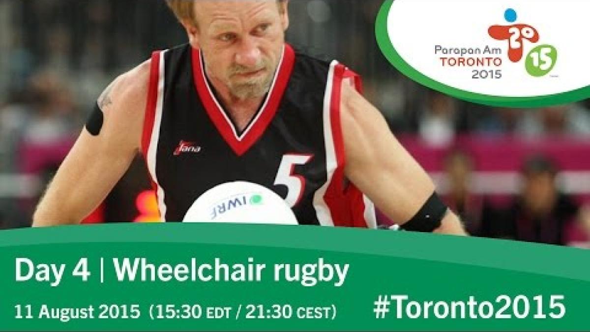 Day 4 | Wheelchair rugby | Toronto 2015 Parapan American Games