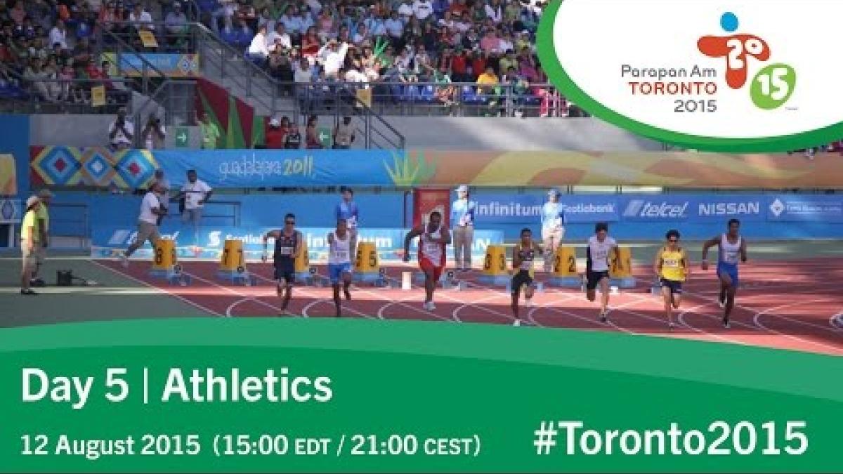 Day 5 | Athletics | Toronto 2015 Parapan American Games