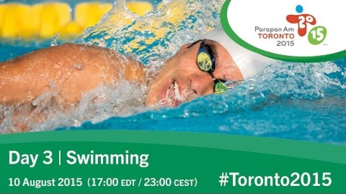 Day 3 | Swimming | Toronto 2015 Parapan American Games