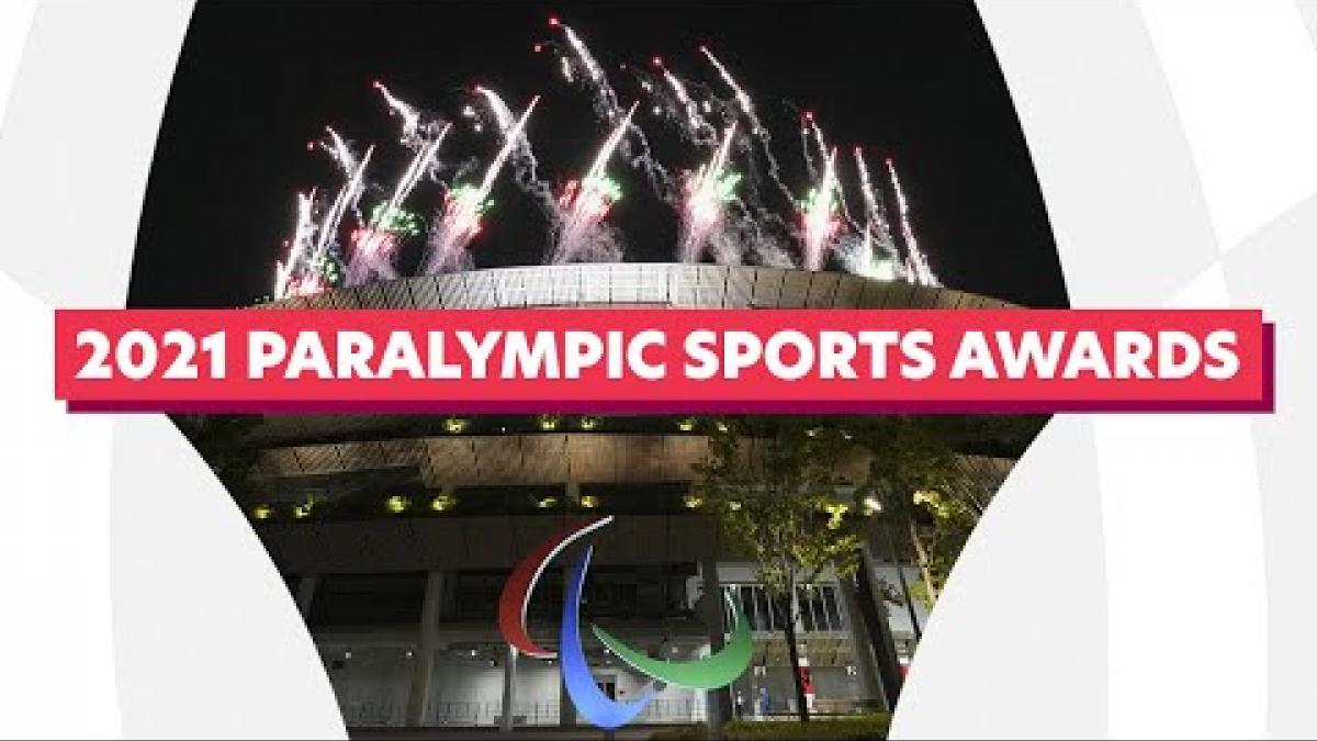 2021 Paralympic Sports Awards 🏆 | Paralympic Games