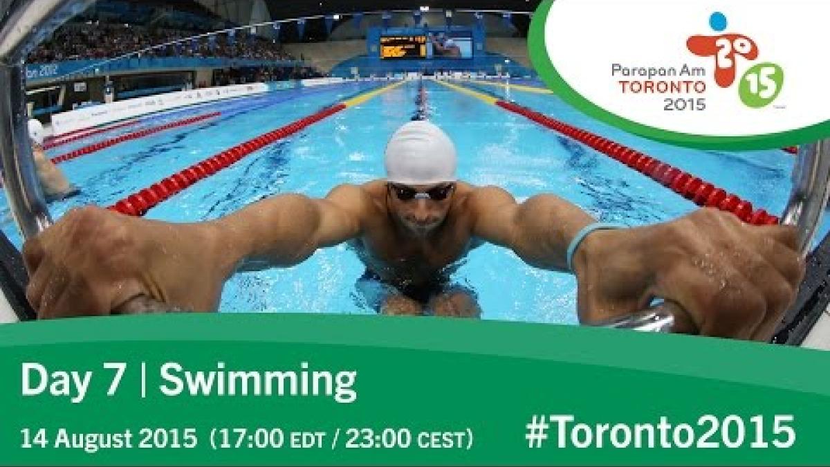 Day 7 | Swimming | Toronto 2015 Parapan American Games