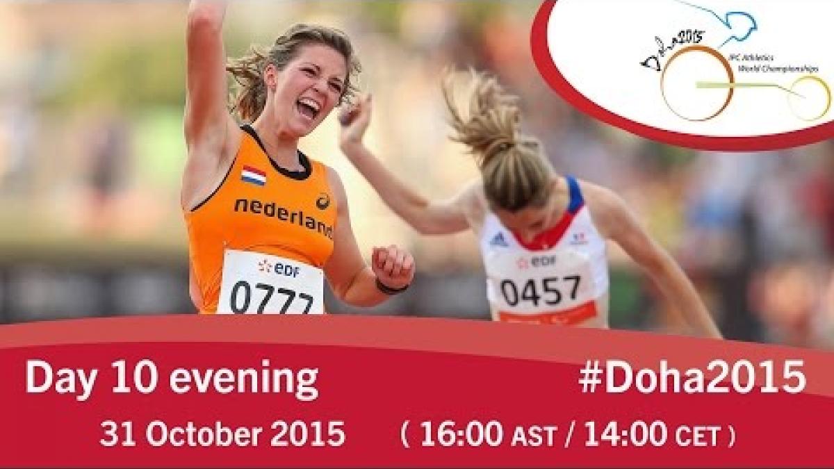 Day 10 evening | 2015 IPC Athletics World Championships, Doha